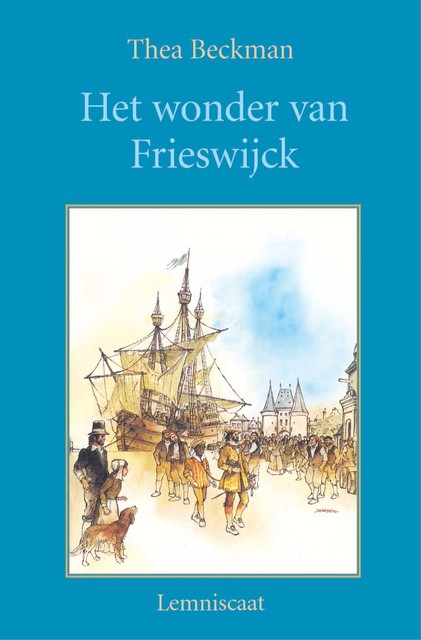 Het wonder van Frieswijck, Thea Beckman