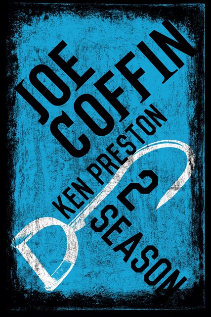 Joe Coffin: Season Two, Ken Preston