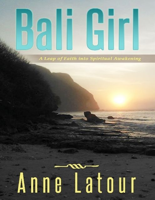 Bali Girl, Anne Latour