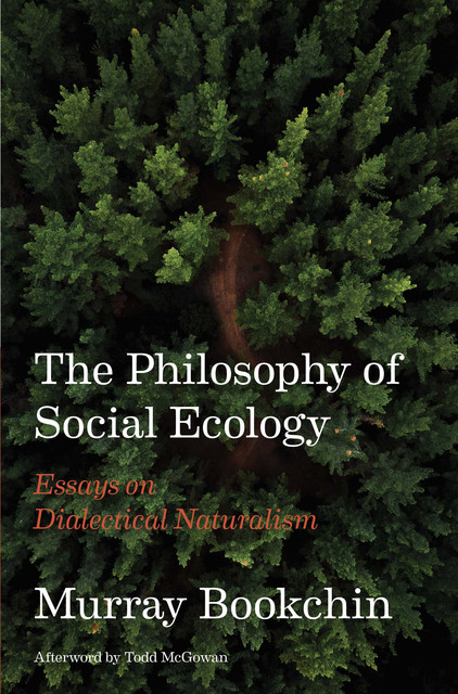 The Philosophy of Social Ecology, Murray Bookchin