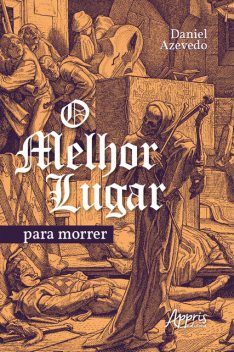 O Melhor Lugar para Morrer, Daniel Lima Azevedo