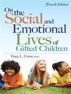 On the Social and Emotional Lives of Gifted Children, Tracy Cross