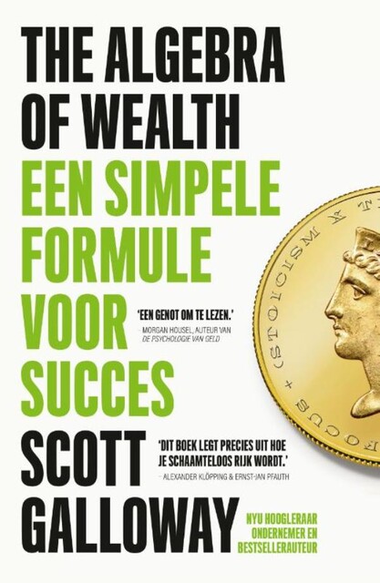 The Algebra of Wealth, Scott Galloway