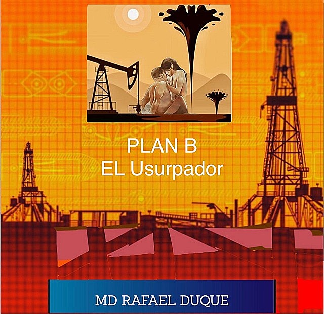 Plan B, Rafael Duque Ramírez