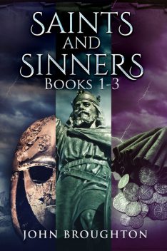 Saints And Sinners – Books 1–3, John Broughton