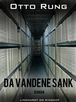 Da vandene sank, Otto Rung