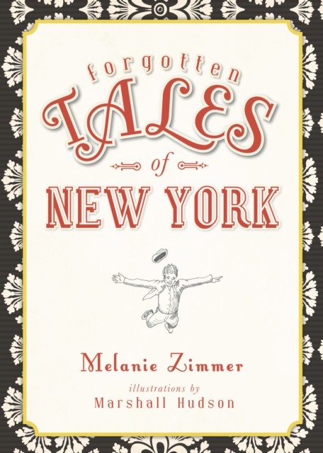 Forgotten Tales of New York, Melanie Zimmer