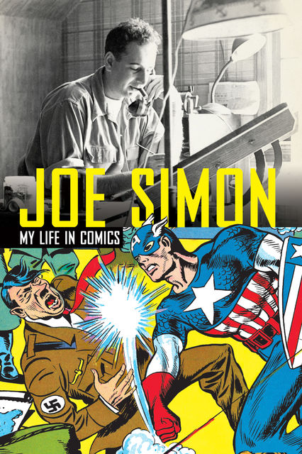 Joe Simon – My Life in Comics, Joe Simon, Steve Saffel