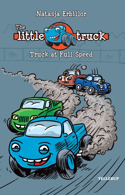 The Little Truck #1: Truck at Full Speed, Natasja Erbillor