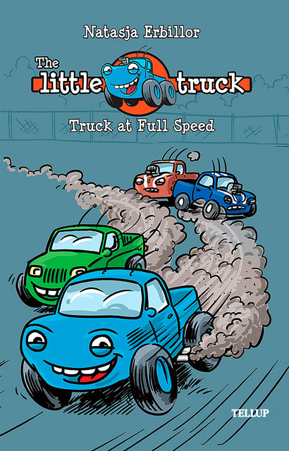 The Little Truck #1: Truck at Full Speed, Natasja Erbillor