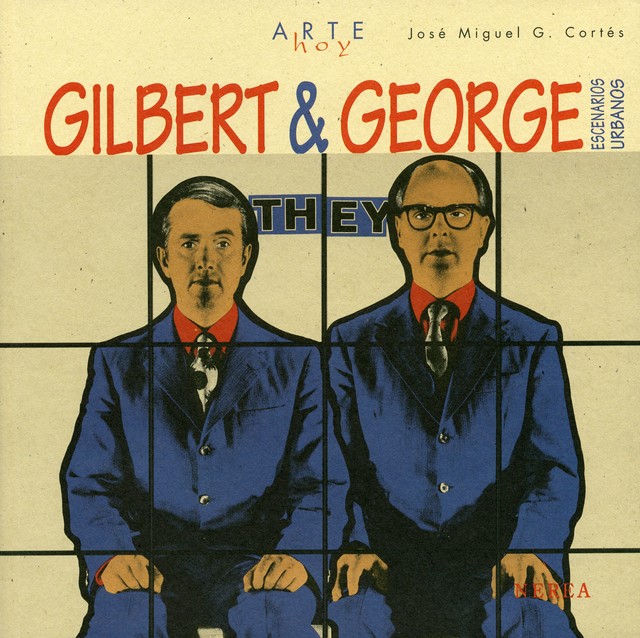 Gilbert & George, José Miguel G. Cortés