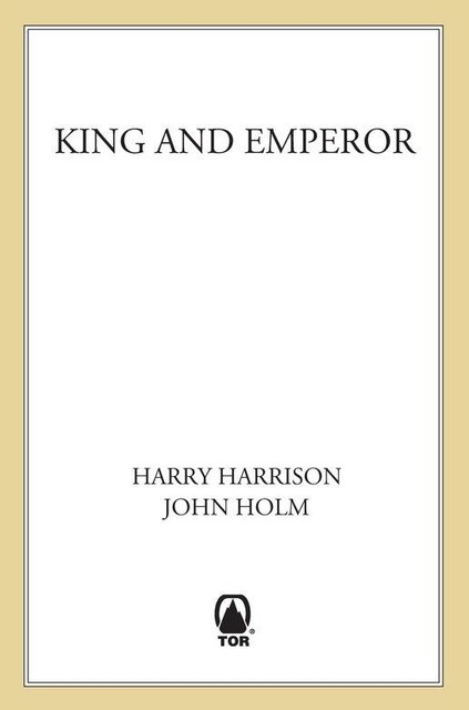 King and Emperor, Harry Harrison, John Holm