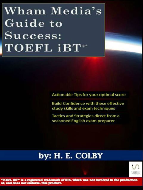 Wham Media’s Guide to Success: TOEFL iBT®, H.E.Colby