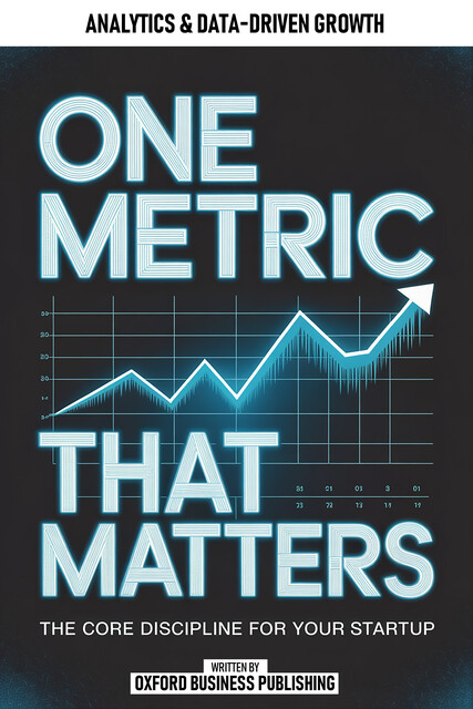 One Metric That Matters, Oxford Publishing