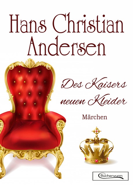 Des Kaisers neuen Kleider Märchen, Hans Christian Andersen