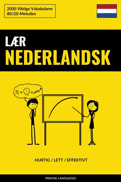 Lær Nederlandsk – Hurtig / Lett / Effektivt, Pinhok Languages