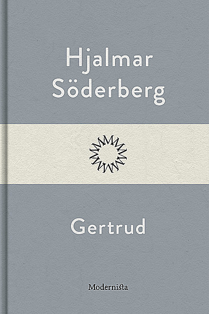 Gertrud, Hjalmar Soderberg
