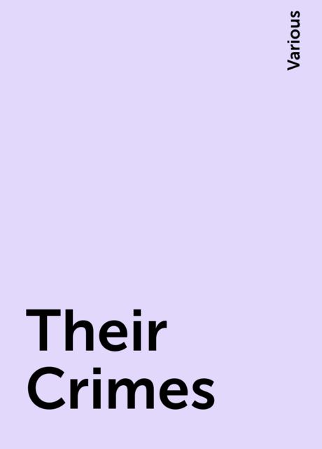 Their Crimes, Various