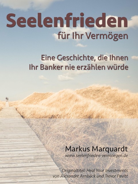 Seelenfrieden für Ihr Vermögen, Markus Marquardt