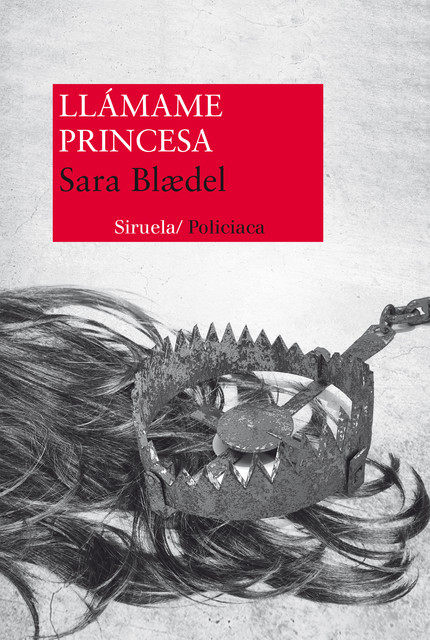 Llámame Princesa, Sara Blædel