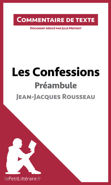 Les Confessions de Rousseau – Préambule, Julie Mestrot, lePetitLittéraire.fr