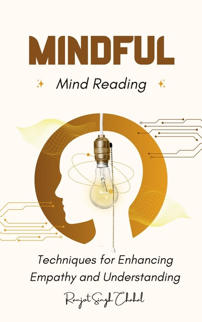 Mindful Mind Reading, Ranjot Singh Chahal