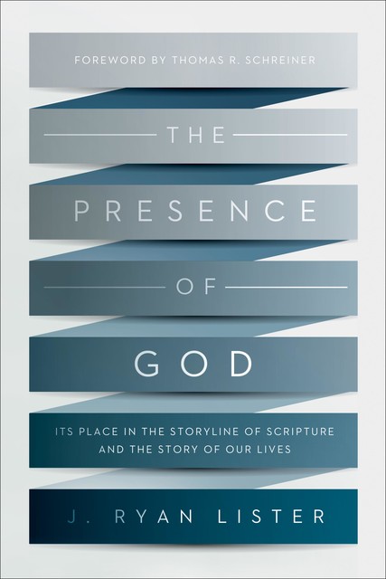 The Presence of God, J. Ryan Lister