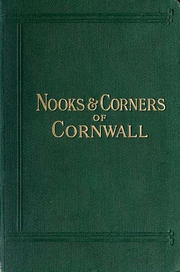 Nooks and Corners of Cornwall, C.A.Dawson Scott