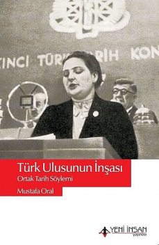 Türk Ulusunun İnşası, Mustafa Oral