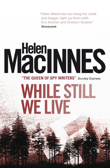 While Still We Live, Helen MacInnes