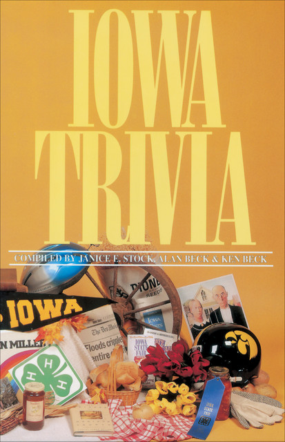 Iowa Trivia, Ken Beck, Janice Beck Stock, Alan Beck