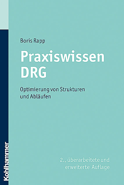 Praxiswissen DRG, Boris Rapp