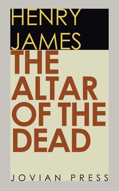 The Altar of the Dead, Henry James