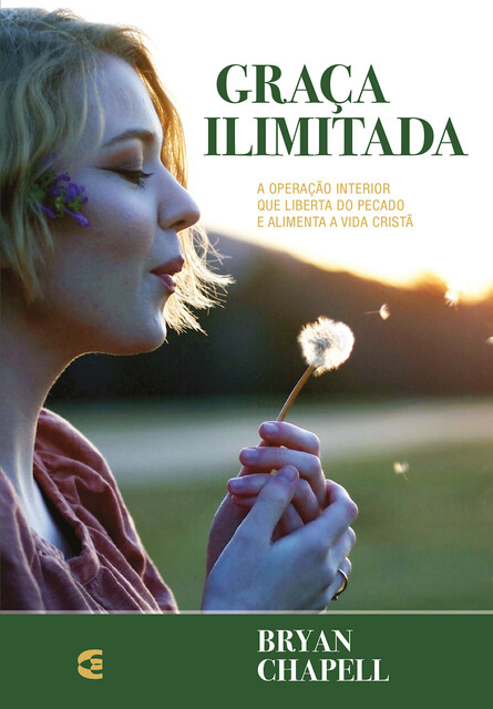Graça ilimitada, Bryan Chapell