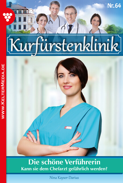 Kurfürstenklinik 64 – Arztroman, Nina Kayser-Darius