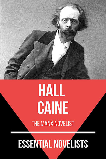 Essential Novelists – Hall Caine, Hall Caine, August Nemo