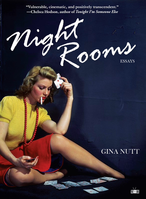 Night Rooms: Essays, Gina Nutt