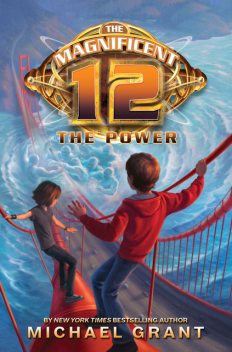 The Power (The Magnificent 12, Book 4), Michael Grant