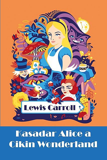 Kasadar Alice a Cikin Wonderland, Lewis Carroll