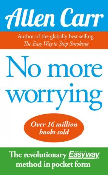 No More Worrying, Allen Carr