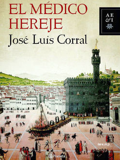 El Médico Hereje, José Luis Corral