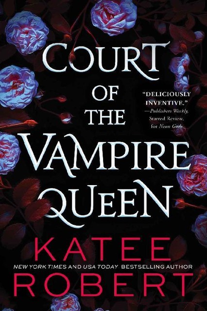 Court of the Vampire Queen: A spicy polyam MMMF romance, Katee Robert