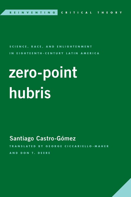 Zero-Point Hubris, Santiago Castro-Gómez