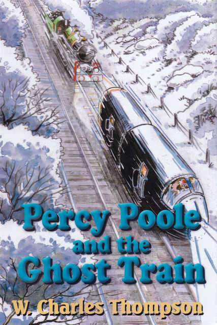 Percy Poole and the Ghost Train, W. Charles Thompson