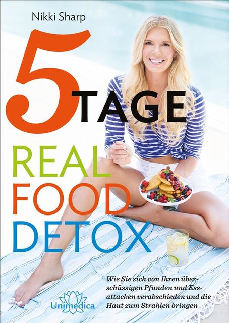 5-Tage-Real Food Detox, Nikki Sharp