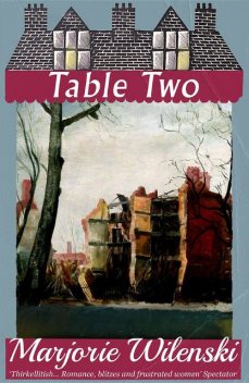 Table Two, Marjorie Wilenski