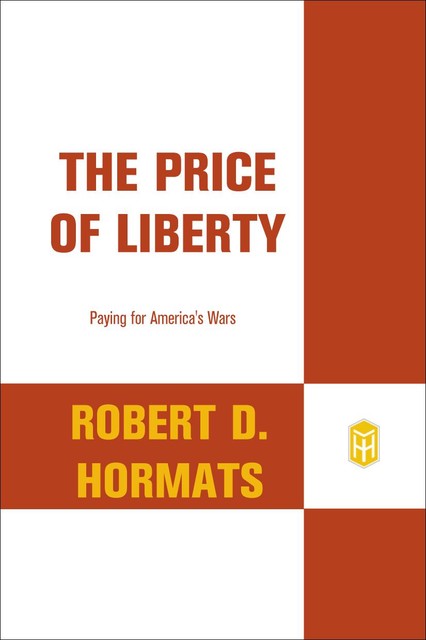 The Price of Liberty, Robert D. Hormats