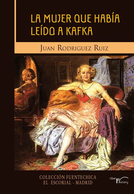 La mujer que había leído a Kafka, Juan Ruiz