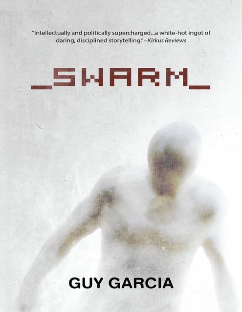 Swarm, Guy Garcia