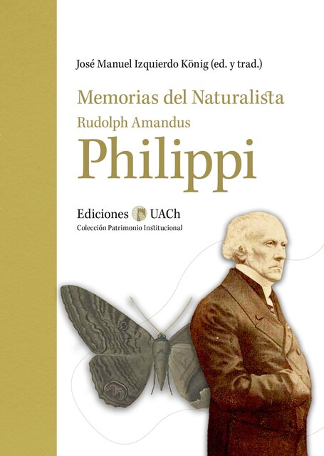 Memorias del naturalista Rudolph Amandus Philippi, Rudolph Philippi